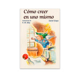 Cómo creer en uno mismo