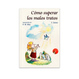 Cómo superar los malos tratos