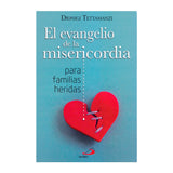 El evangelio de la Misericordia - para familias heridas