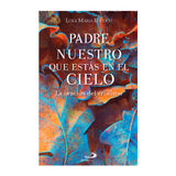 Padre Nuestro que estas en los cielos - La oración del Cristiano