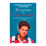 El secreto de Carlos Acutis - Por qué mi hijo es considerado un Santo. (Edición Lujo)
