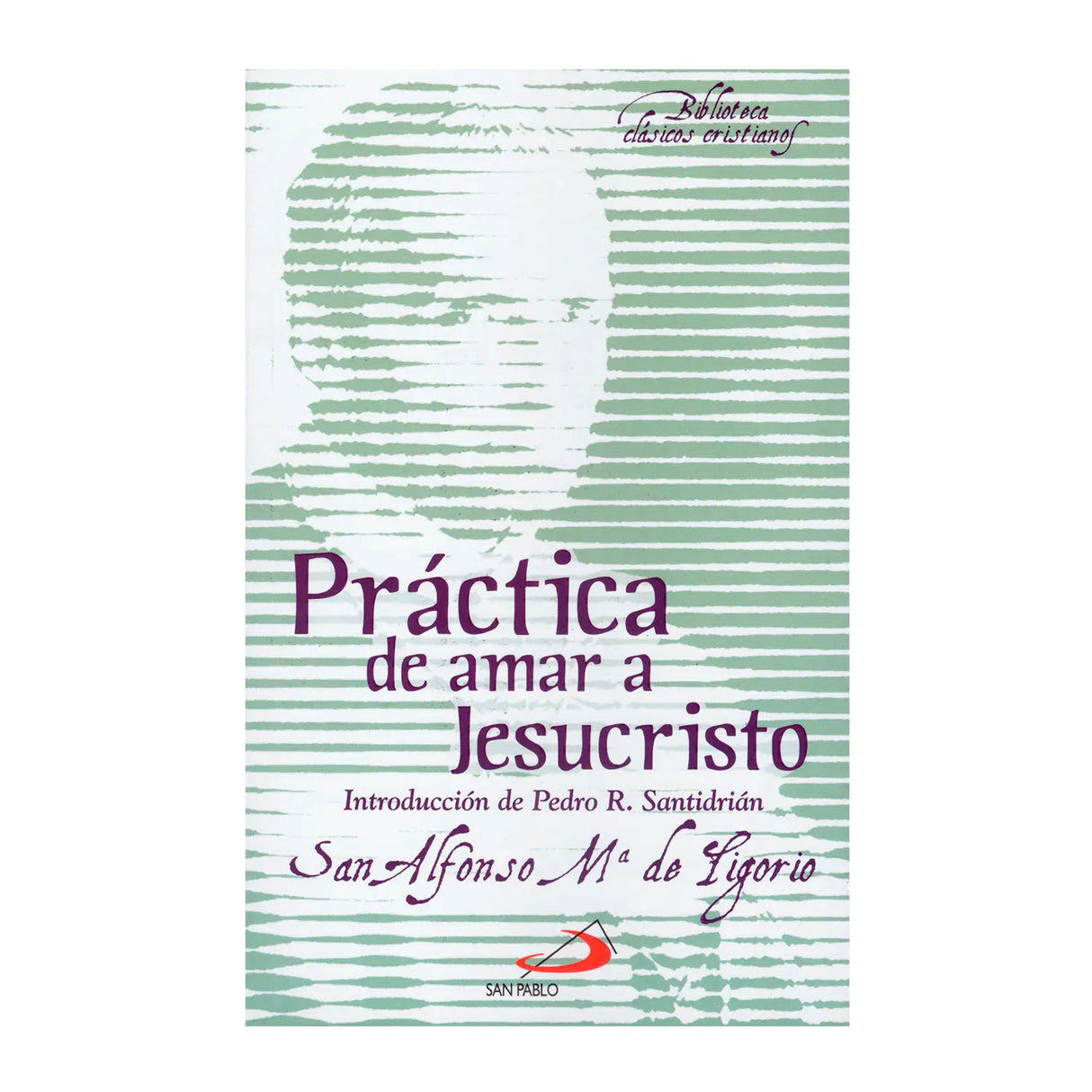 Práctica de amar a Jesucristo