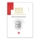 Jesús, Maestro interior. 2 Primeros pasos Lectura orante del Evangelio