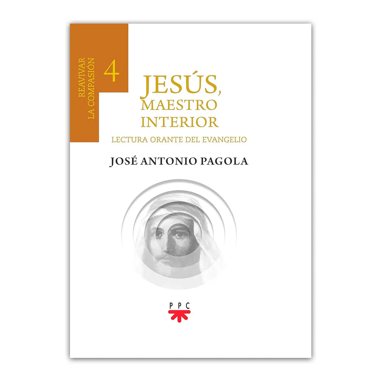 Jesús, maestro interior 4.Reavivar la compasión