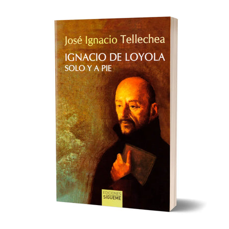 Ignacio de Loyola – Solo y a Pie