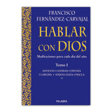 Talking to God. Volume I Advent, Christmas, Epiphany, Lent, Holy Week and Easter (Deluxe Edition)