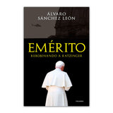 Emérito – Rebobinando a Ratzinger