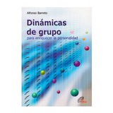 Dinámicas de grupo. Para enriquecer la personalidad