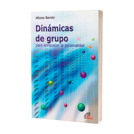 Dinámicas de grupo. Para enriquecer la personalidad