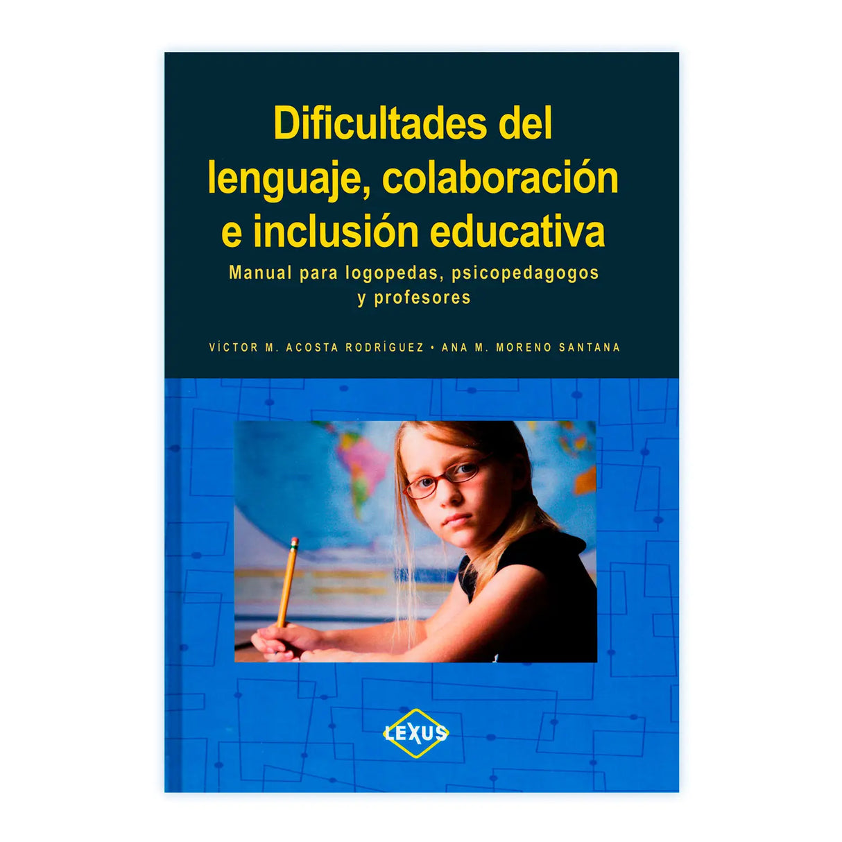 Dificultades del Lenguaje, Colaboración e Inclusión Educativa