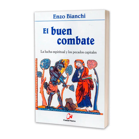El Buen Combate - La lucha espiritual y los pecados capitales
