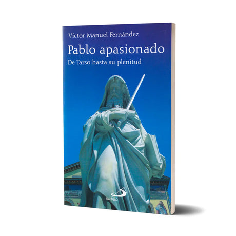 Passionate Paul - From Tarsus to its fullness