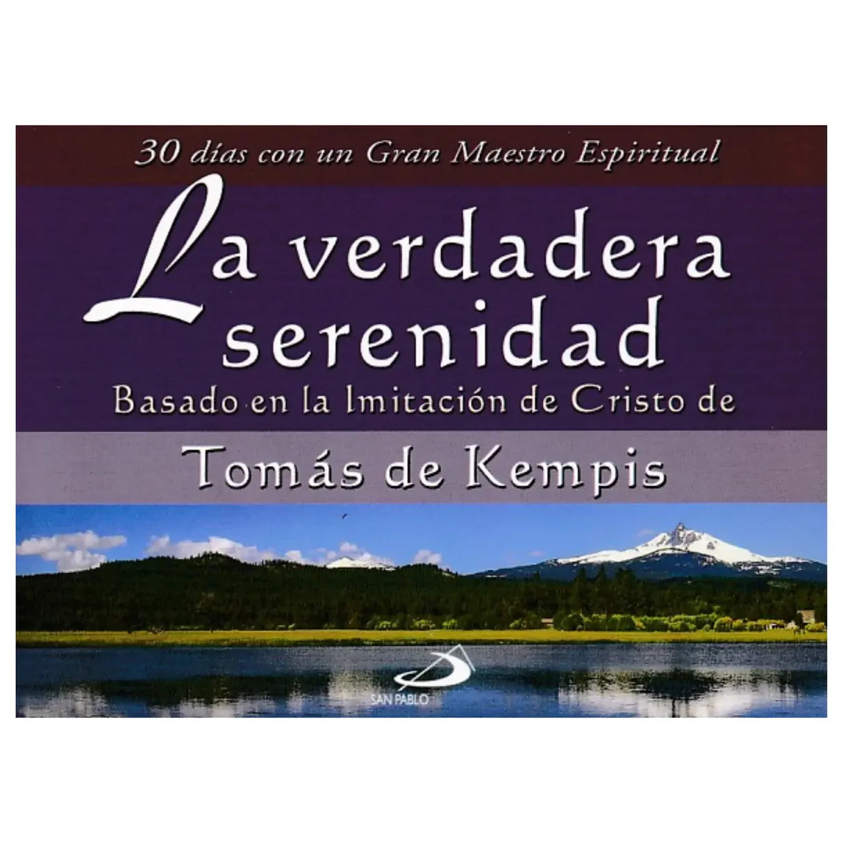 Tomás de Kempis - La verdadera serenidad