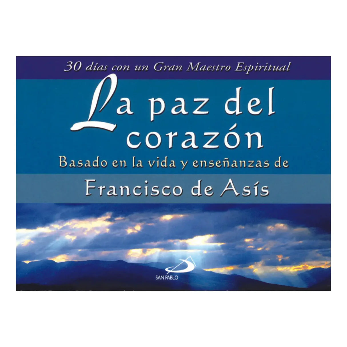 Francisco de Asís - La Paz del corazón