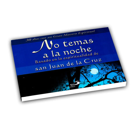 San Juan de la Cruz - No temas a la noche