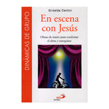 En escena con Jesús