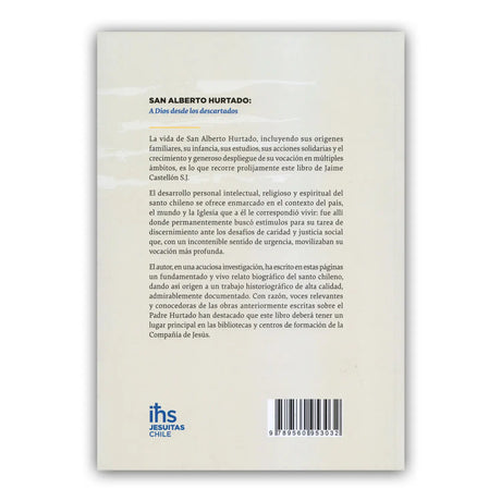 San Alberto Hurtado : A Dios desde los descartados
