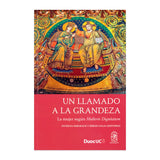 Un Llamado a la Grandeza