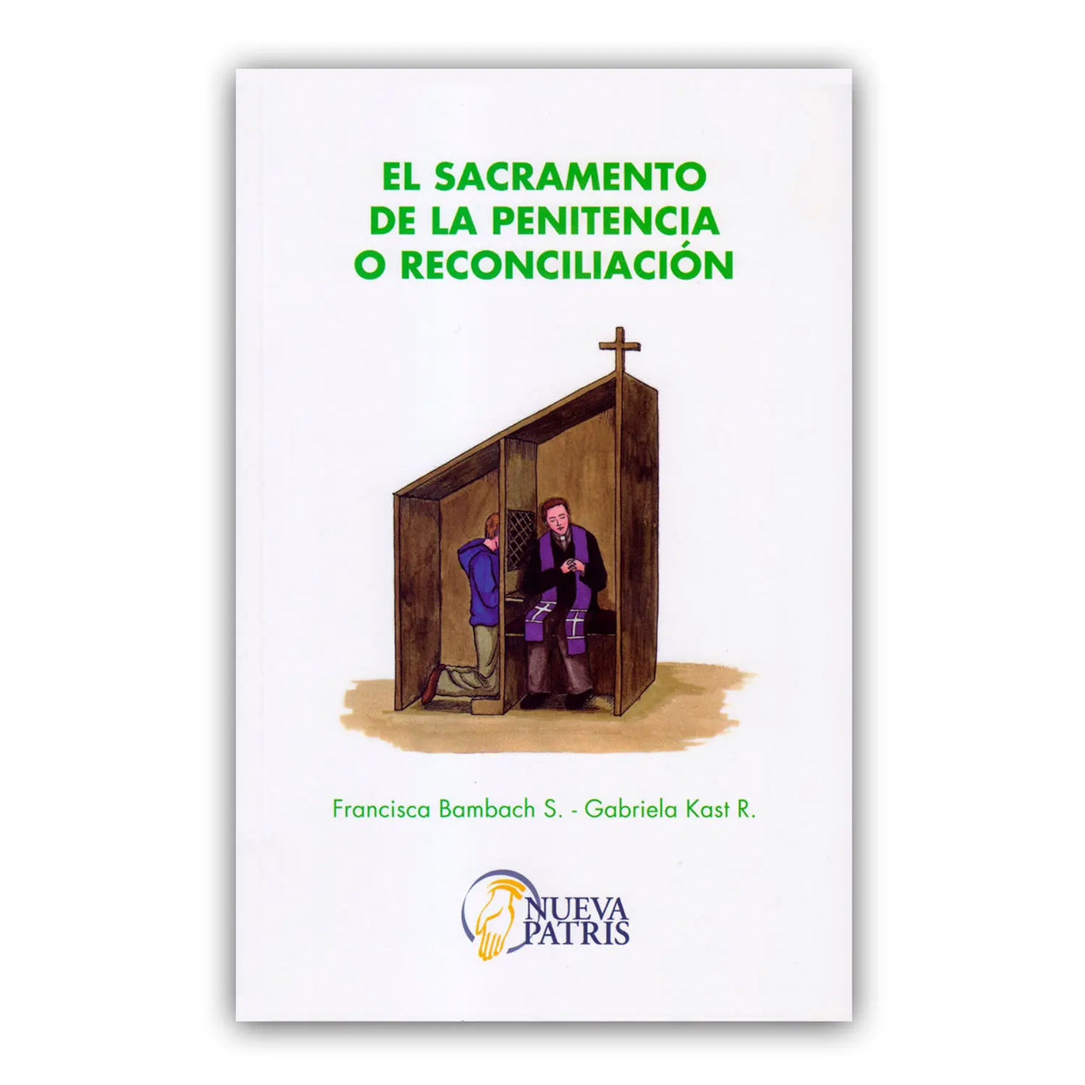El Sacramento de la penitencia o reconciliación