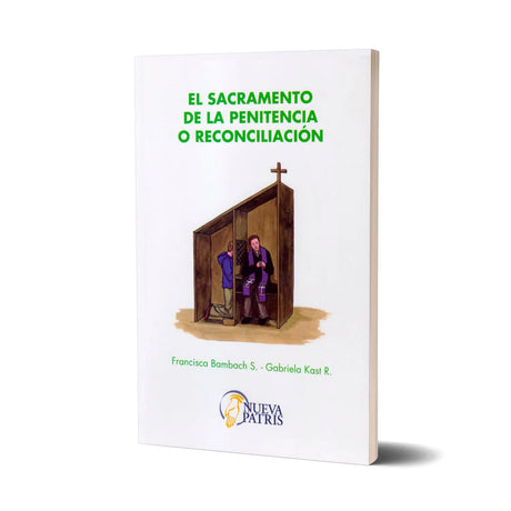 El Sacramento de la penitencia o reconciliación