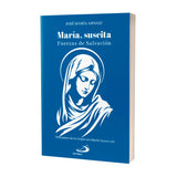Maria, suscita - Fuerza de Salvación