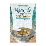 Naciendo a la vida cristiana