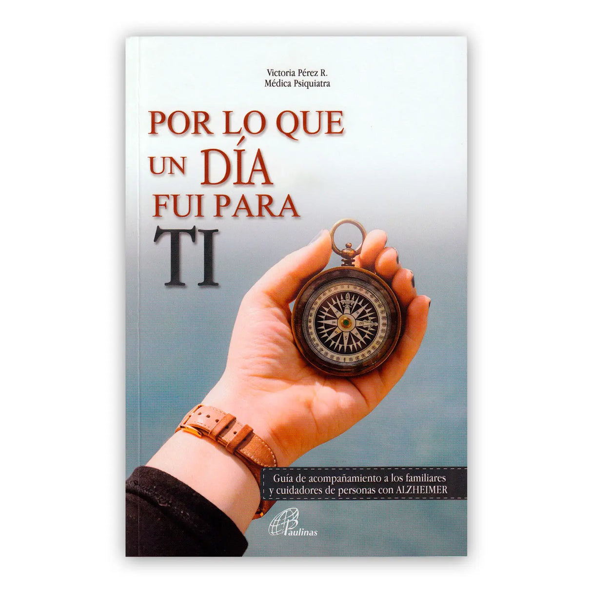 Por lo que un día fui para ti