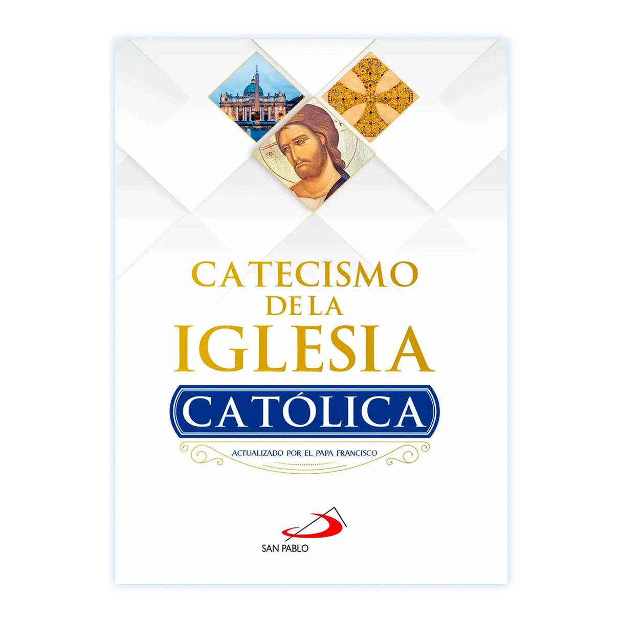 Catechism of the Catholic Church - Updated by Pope Francis.