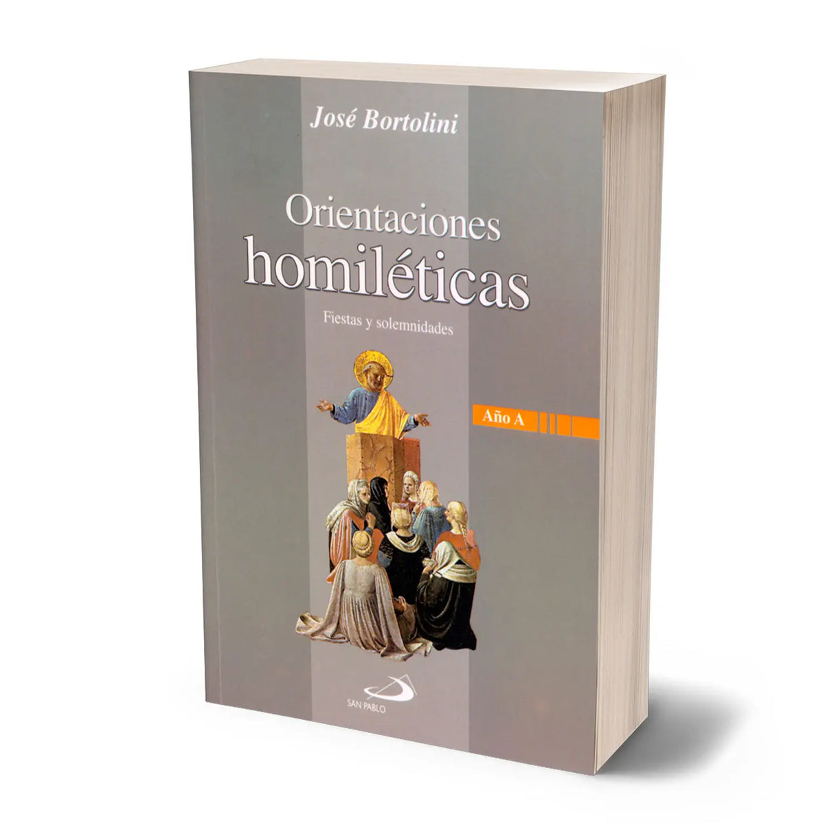 Orientaciones Homiléticas – Fiestas y Solemnidades Año A