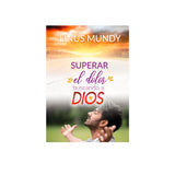 Superar el dolor buscando a Dios