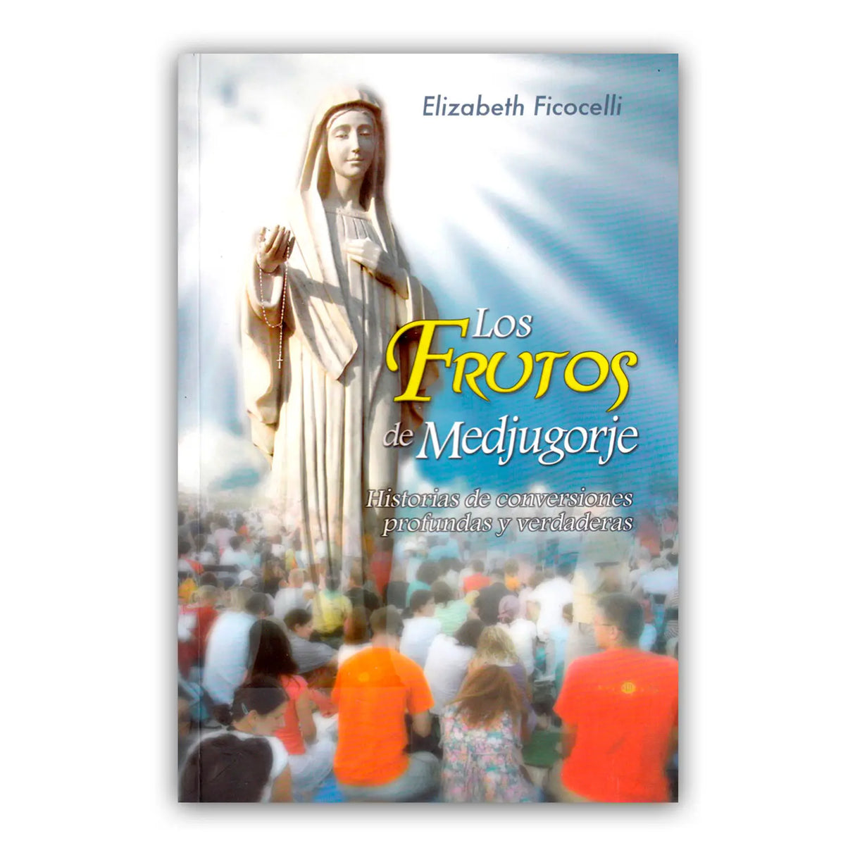 Los Frutos de Medjugorje – Historia de conversiones profundas y verdaderas