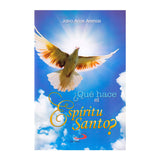 ¿Qué hace el Espíritu Santo?