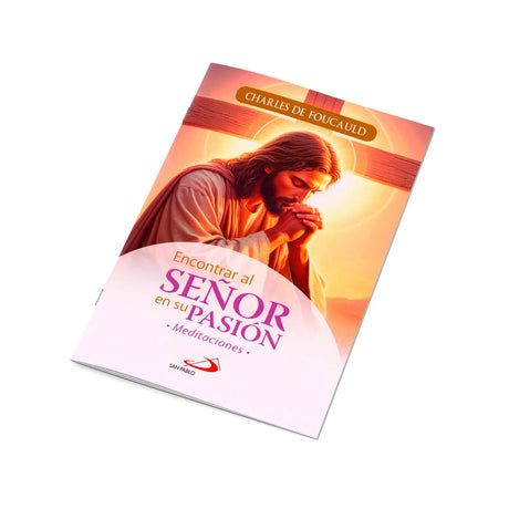Encontrar al Señor en su Pasión