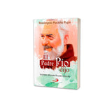 El Padre Pío dio, Una Frase del Padre Pio para cada Dia