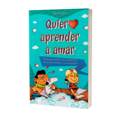 Quiero aprender a amar - Preadolescentes en el laberinto de la afectividad y la sexualidad