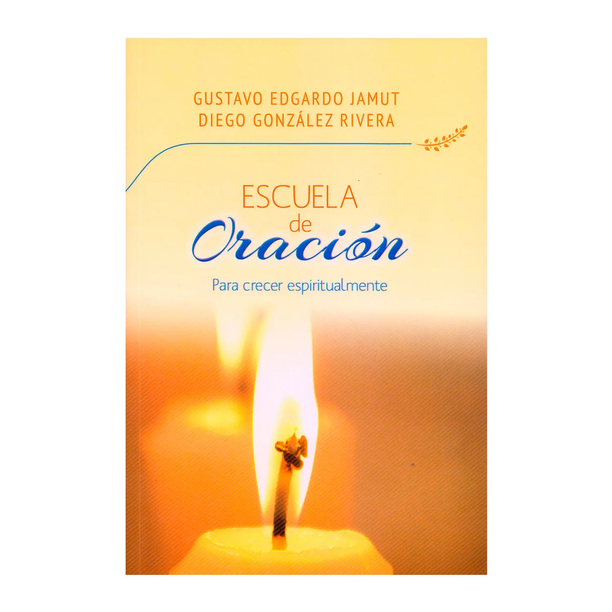 Escuela de Oración - para crecer espiritualmente