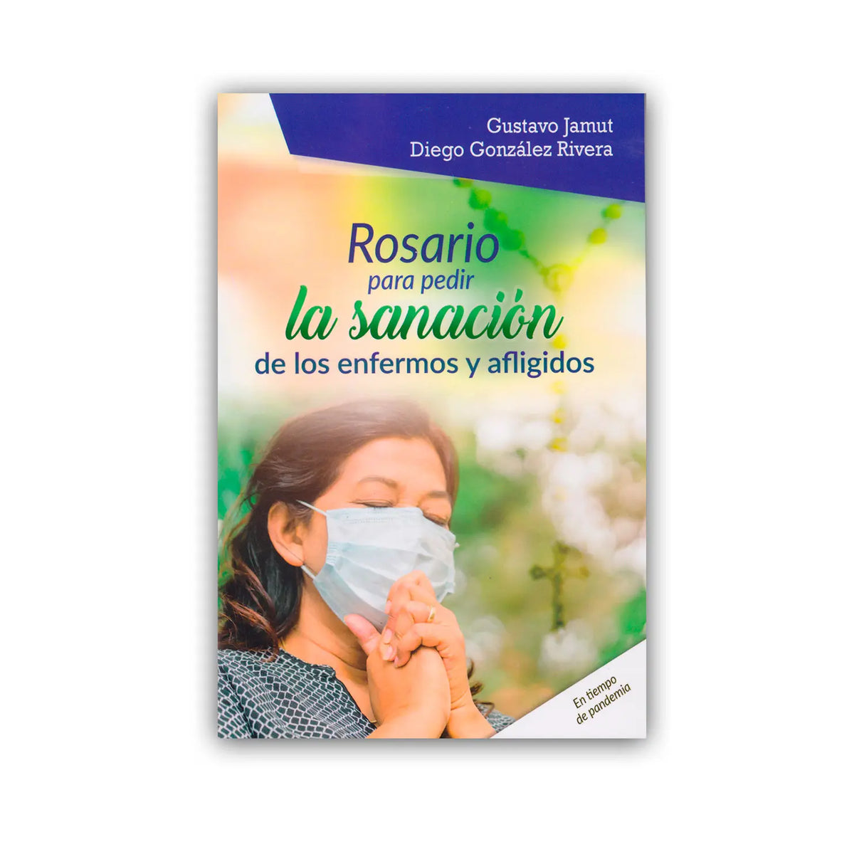 Rosario para pedir la sanación de los enfermos y afligidos