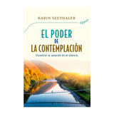 El Poder de la Contemplación - Encontrar la sanación en el silencio