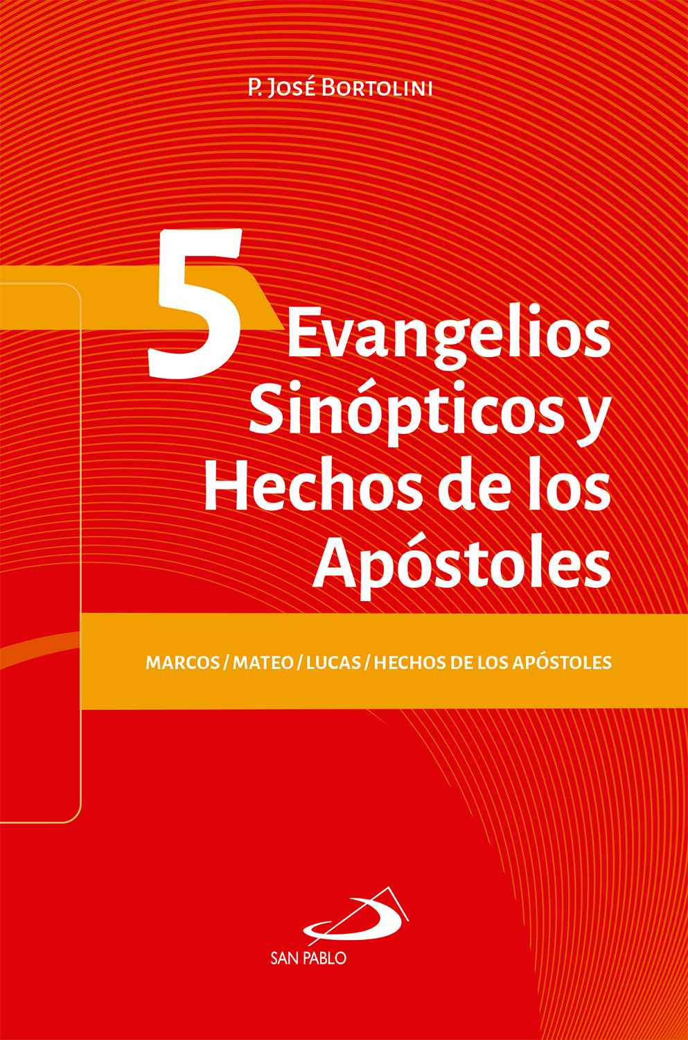 Evangelios Sinópticos y Hechos de los Apóstoles