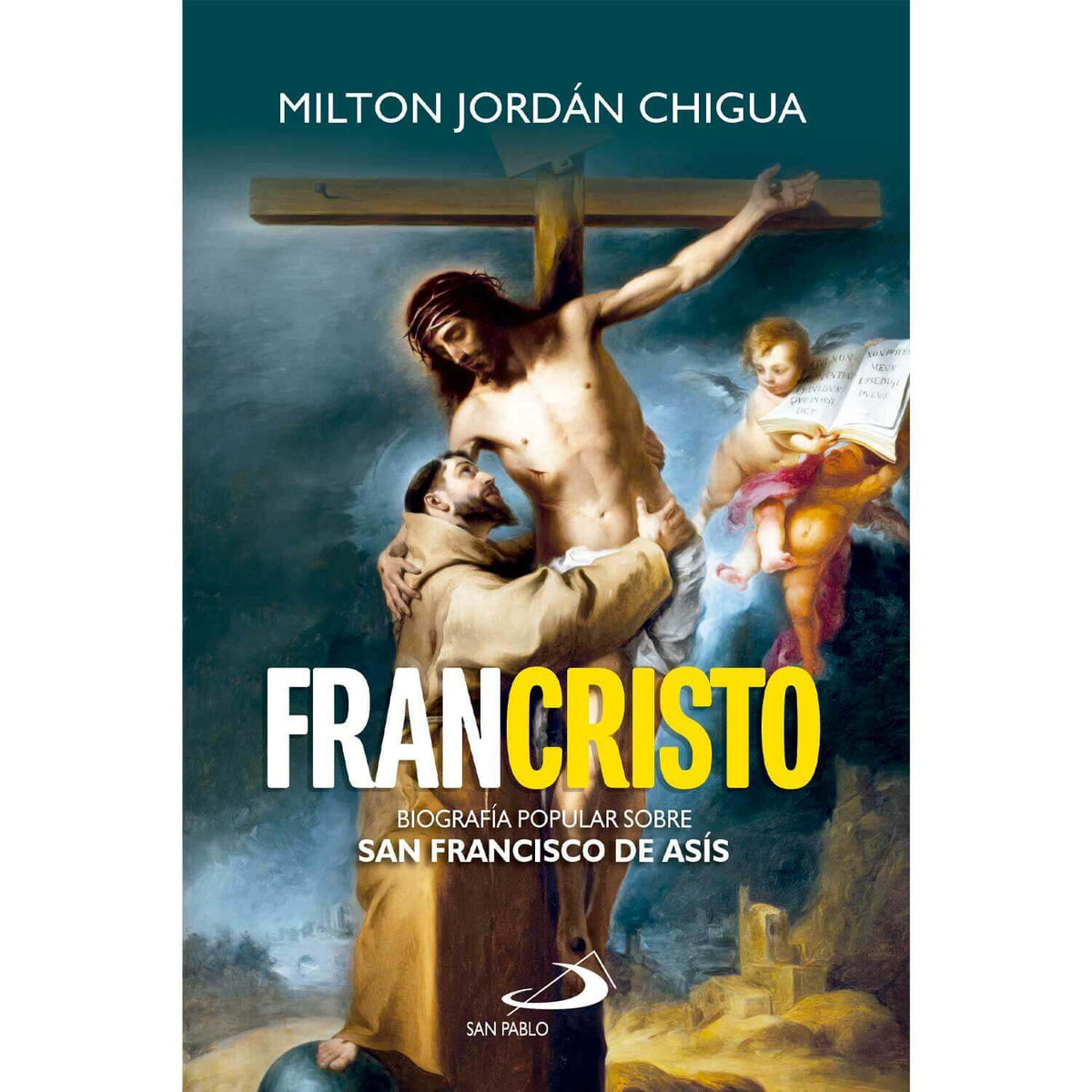 Francisco - Biografía de San Francisco