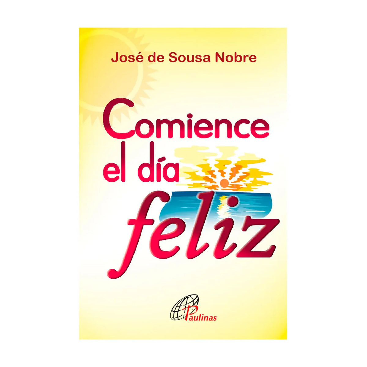 Comience el día feliz