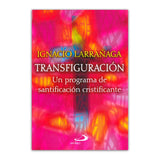 Tranfiguración – Un programa de santificación cristificante
