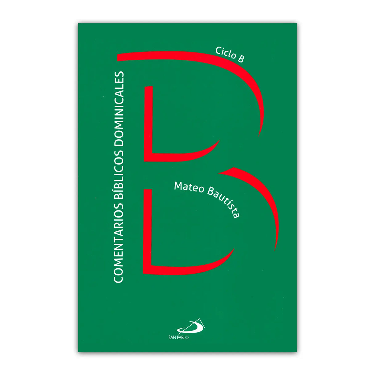 Comentarios Bíblicos Dominicales Ciclo B