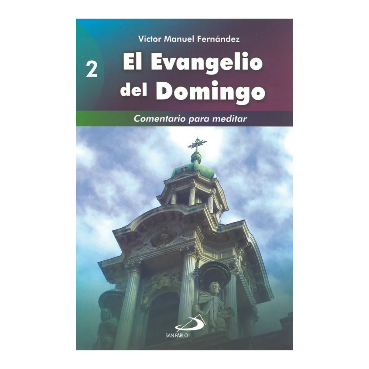 El Evangelio del Domingo 2 -  comentario para meditar