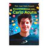 Encontrándonos con... Carlo Acutis