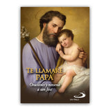 Te llamaré Papá: oración y novena a san José