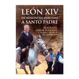 León XIV De Misionero Peruano A Santo Padre